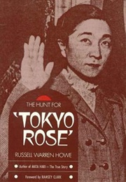 The Hunt for Tokyo Rose (Russell Warren Howe)