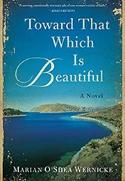 Toward That Which Is Beautiful (Marian O&#39;Shea Warnicke)