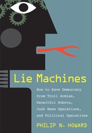 Lie Machines (Philip N. Howard)