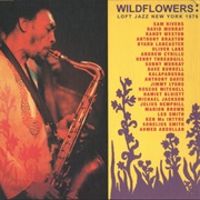 Wildflowers Loft Jazz New York 1976