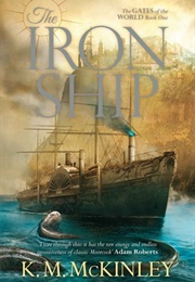 The Iron Ship (K.M. McKinley)