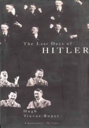 The Last Days of Hitler (Hugh Trevor-Roper)