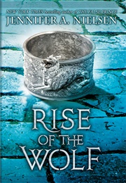 Rise of the Wolf (Jennifer A. Nielsen)
