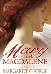 Mary, Called Magdalene (Margaret George)