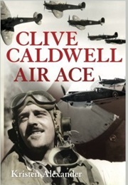 Clive Caldwell Air Ace (Kristen Alexander)