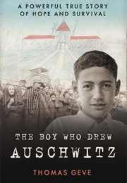 The Boy Who Drew Auschwitz (Thomas Geve &amp; Charlie Inglefield)