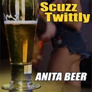 Anita Beer - Scuzz Twitley