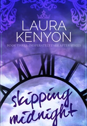 Skipping Midnight (Desperately Ever After, #3) (Laura Kenyon)