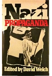 Nazi Propaganda (David Welch (Ed))