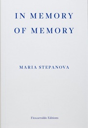 In Memory of Memory (Maria Stepanova)