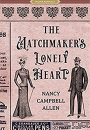 The Matchmaker&#39;s Lonely Heart (Nancy Cambell Allen)