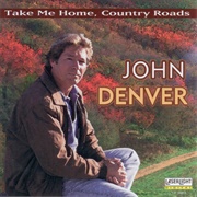 Take Me Home, Country Roads (John Denver)