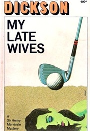 My Late Wives (Carter Dickson)