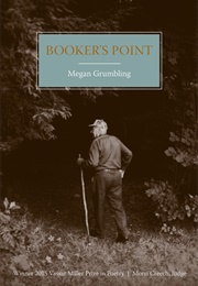 Booker&#39;s Point (Megan Grumbling)