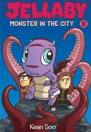 Jellaby: Monster in the City (Kean Soo)