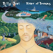 River of Dreams (Billy Joel, 1993)