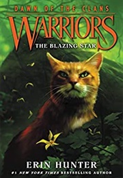 Warriors Dawn of the Clans the Blazing Star (Erin Hunter)