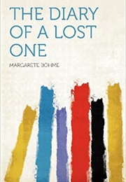 The Diary of a Lost One (Margarete Bohme)