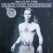 Black Oak Arkansas - Balls of Fire (1976)