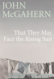 That They May Face the Rising Sun (John McGahern)