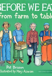 Before We Eat: From Farm to Table (Pat Brisson)