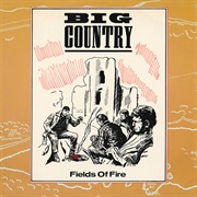 Big Country - Fields of Fire (1983)