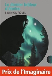 Le Dernier Brûleur D&#39;étoiles (Sophie Val-Piguel)