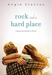 Rock and a Hard Place (Angie Stanton)