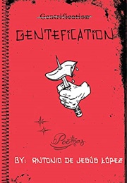 Gentefication (Antonio De Jesus Lopez)