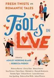 Fools in Love (Rebecca Podos)