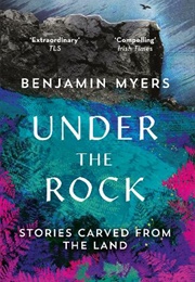 Under the Rock (Benjamin Myers)