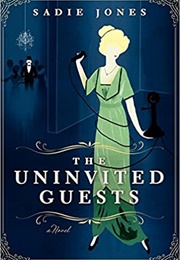 The Univited Guests (Sadie Jones)