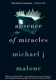 In the Absence of Miracles (Michael J. Malone)