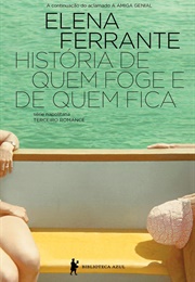 História De Quem Foge E Quem Fica (Elena Ferrante)