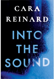 Into the Sound (Cara Reinard)