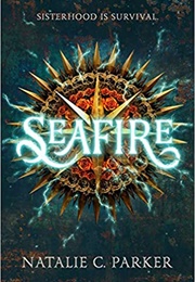 Seafire (Natalie C. Parker)