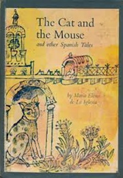 The Cat and the Mouse &amp; Other Spanish Tales (Maria Elena De La Iglesia)