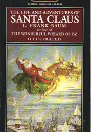 The Life and Adventures of Santa Claus (L. Frank Baum)