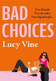 Bad Choices (Lucy Vine)