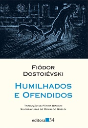 Humilhados E Ofendidos (Fiódor Dostoiévski)