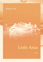 Little Arias (Kristen Case)