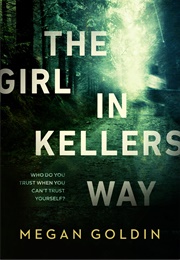 The Girl in Kellers Way (Megan Goldin)