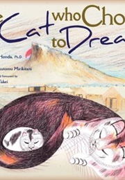 The Cat Who Chose to Dream (Loriene Honda)