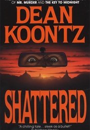 Shattered (Dean Koontz)