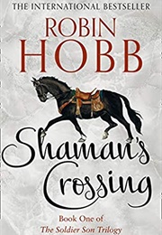 Shaman&#39;s Crossing (Robin Hobb)