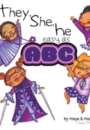 They, She, He Easy as ABC (Maya Christina Gonzalez)