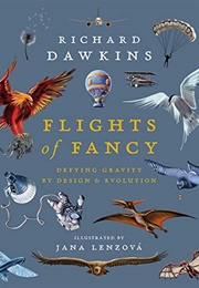 Flights of Fancy: Defying Gravity by Design &amp; Evolution (Richard Dawkins)