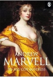 To His Coy Mistress (Andrew Marvell)