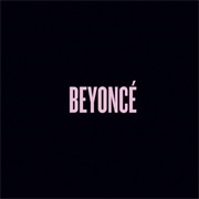 Drunk in Love - Beyonce Ft. Jay-Z