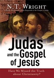 Judas and the Gospel of Jesus (N.T. Wright)